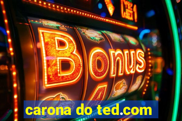 carona do ted.com